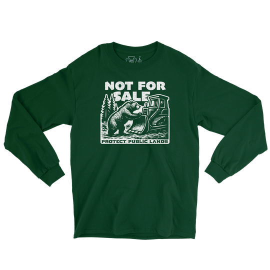Not For Sale Public Lands Bulldozer Long Sleeve Tee