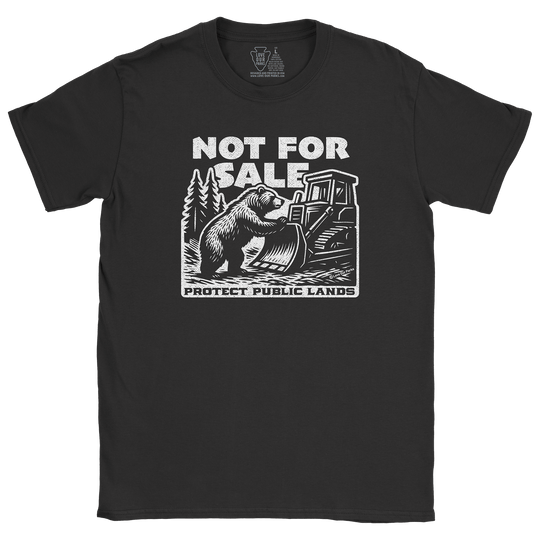 Not For Sale Public Lands Bulldozer Tee