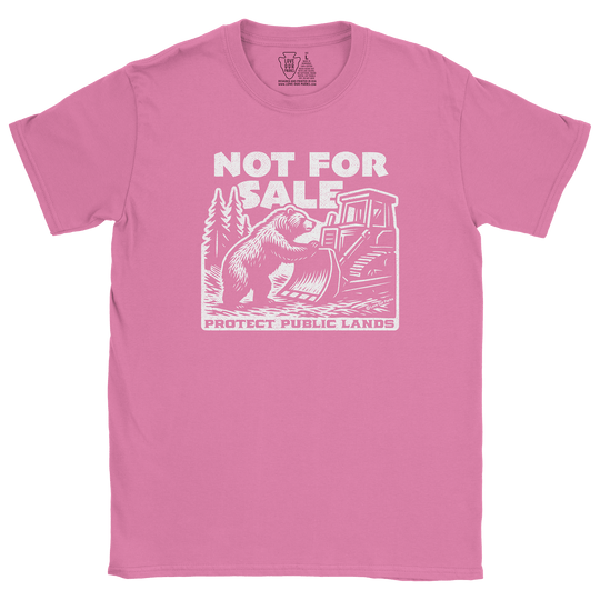 Not For Sale Public Lands Bulldozer Tee