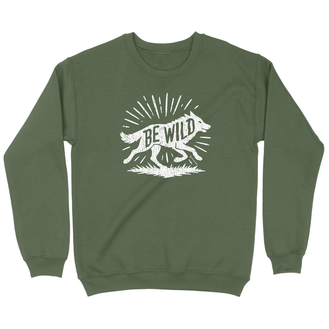 Be Wild Wolf Sweatshirt