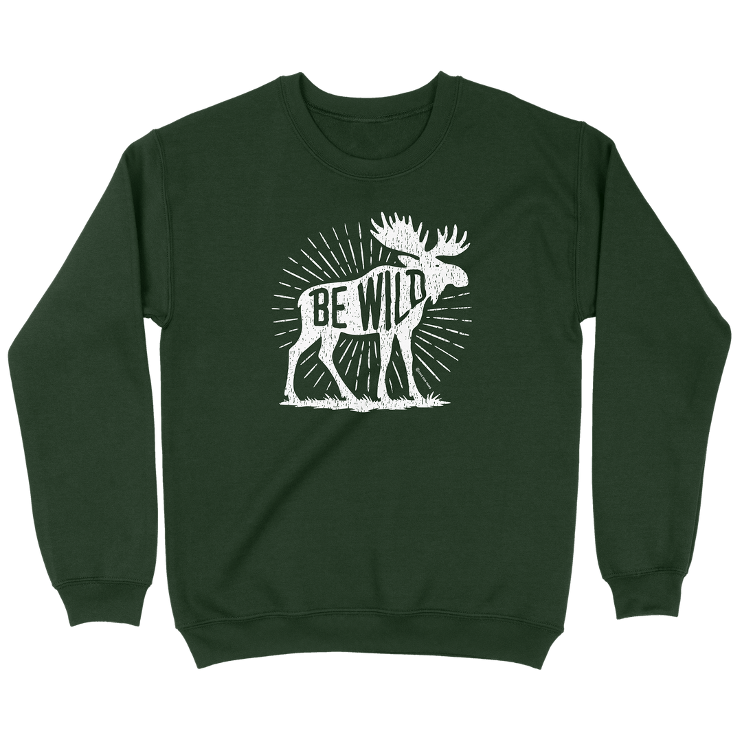Be Wild Moose Sweatshirt