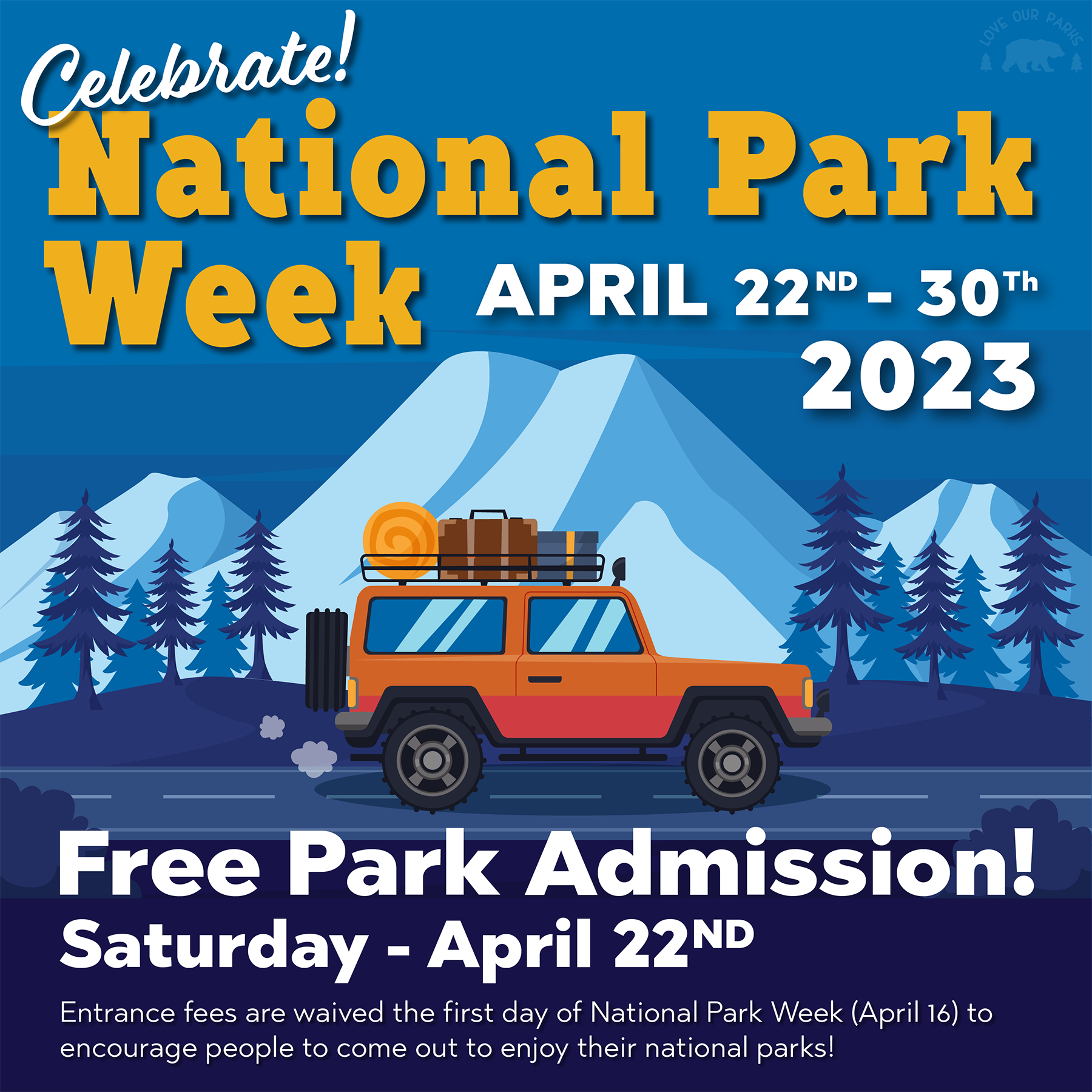 Celebrate National Park Week from April 22nd to 30th, 2023 Love Our Parks