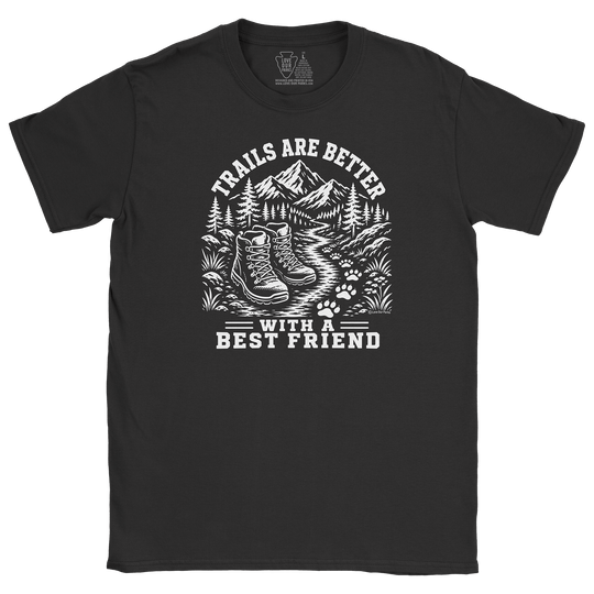 Trails Are Better With A Best Friend Tee