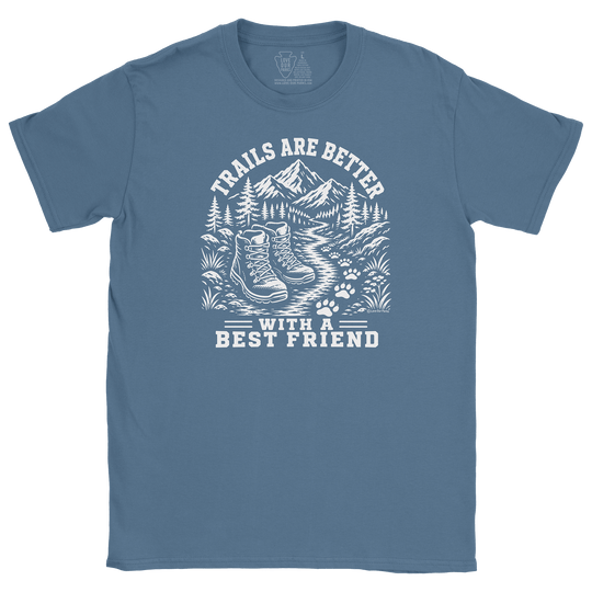 Trails Are Better With A Best Friend Tee