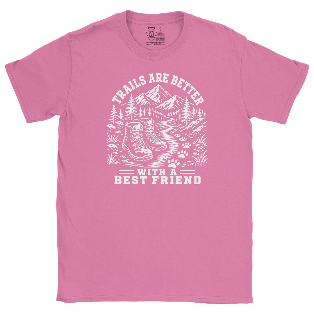 Trails Are Better With A Best Friend Tee