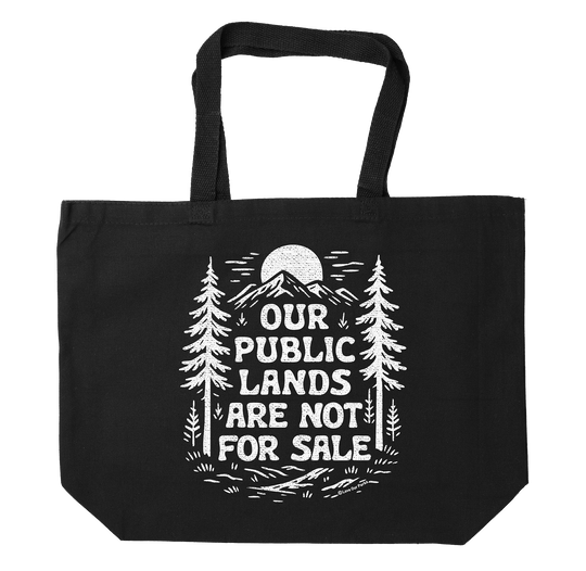 Public Lands Not For Sale Tote Bag