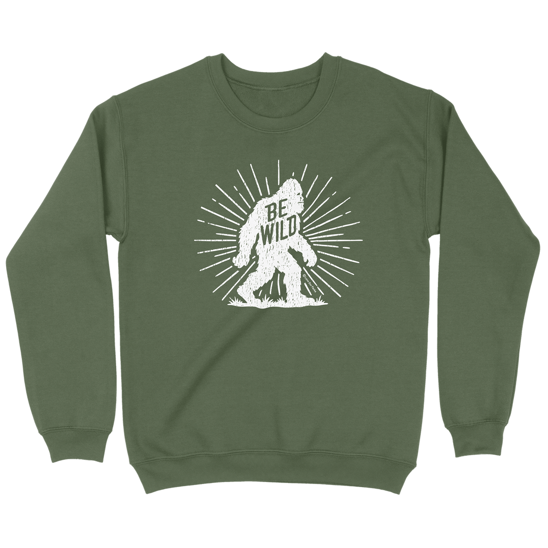 Be Wild Bigfoot Sweatshirt