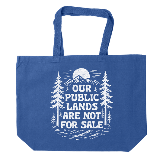 Public Lands Not For Sale Tote Bag