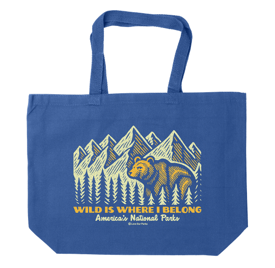 Wild Is Where I Belong Tote Bag