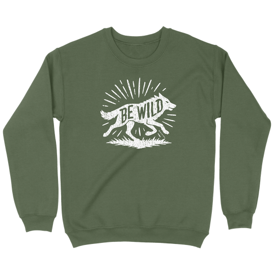 Be Wild Wolf Sweatshirt
