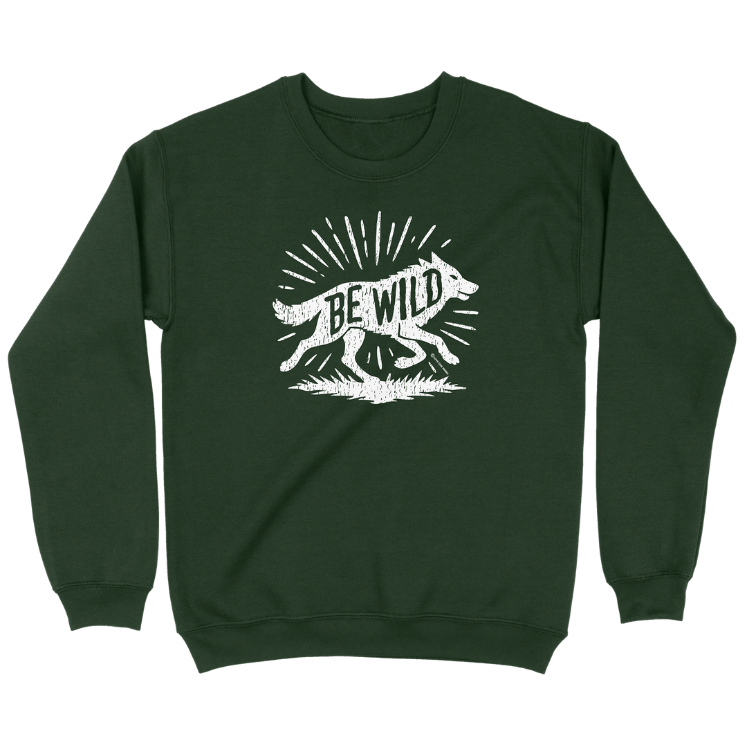 Be Wild Wolf Sweatshirt