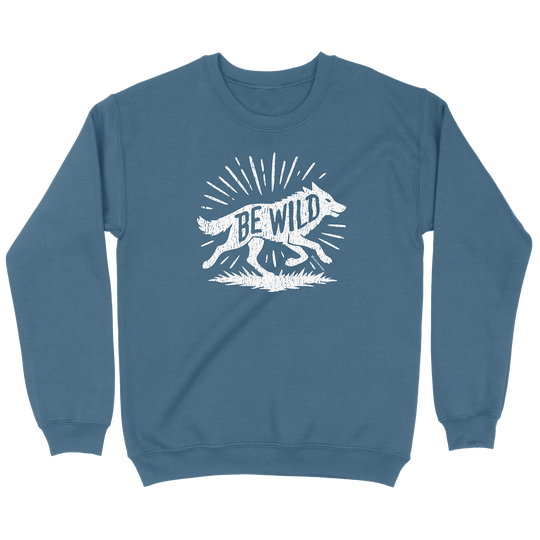 Be Wild Wolf Sweatshirt