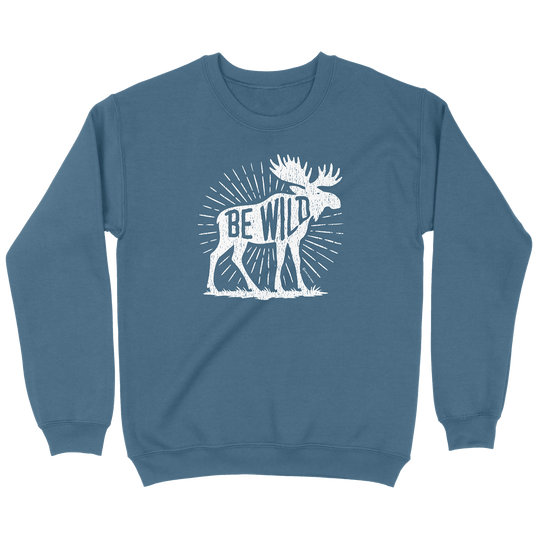 Be Wild Moose Sweatshirt