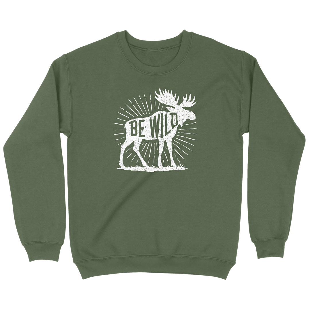 Be Wild Moose Sweatshirt