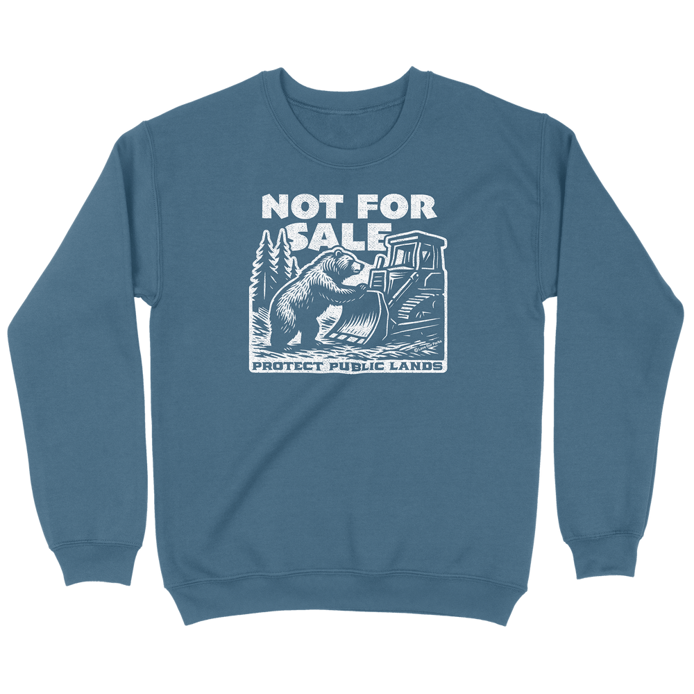 Not For Sale Public Lands Bulldozer Sweatshirt
