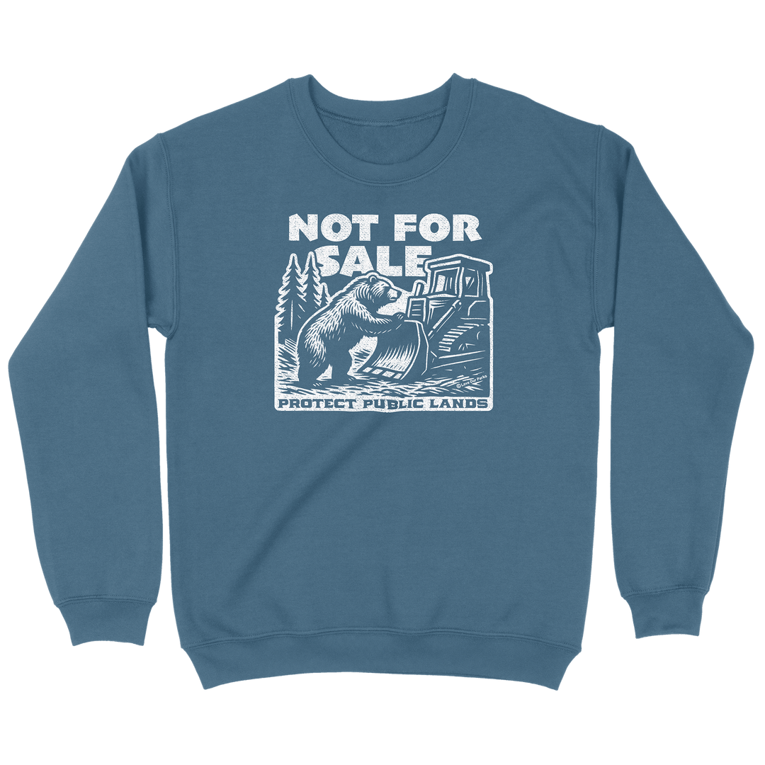 Not For Sale Public Lands Bulldozer Sweatshirt