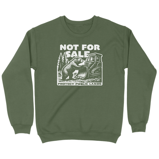 Not For Sale Public Lands Bulldozer Sweatshirt