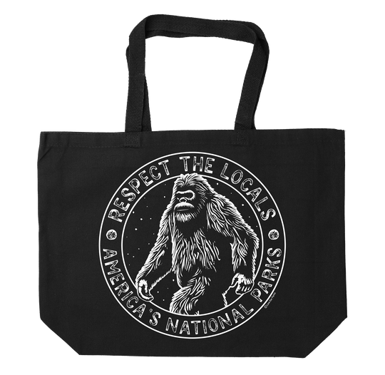 Respect The Locals Bigfoot Tote Bag